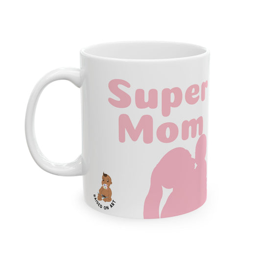 Super Mom Ceramic Mug